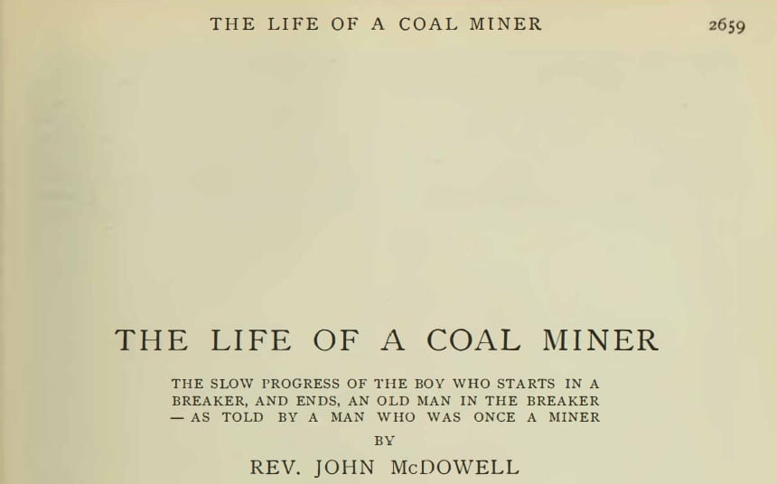 Rev. John McDowell, “Life of a Coal Miner,” 1902