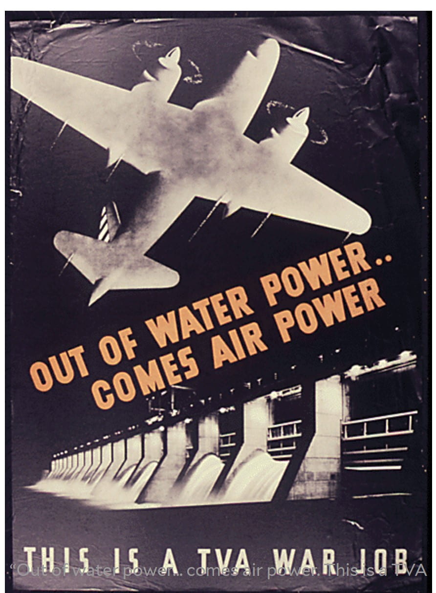 “Out of water power… comes air power. This is a TVA war job.”